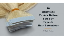 10 Questions To Ask Before You Buy Tape In Hair Extensions