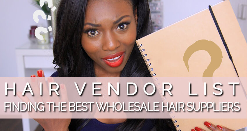 Hair Vendors List | Find The Best Hair Suppliers & Vendors
