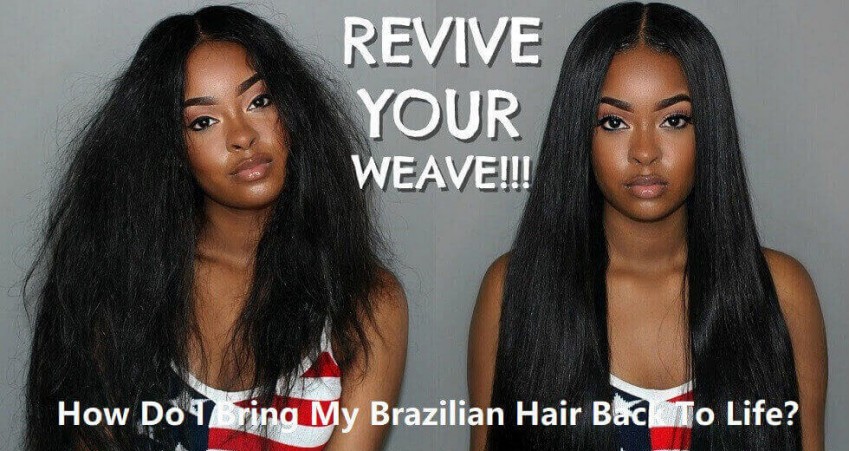 How Do I Bring My Brazilian Hair Back To Life?
