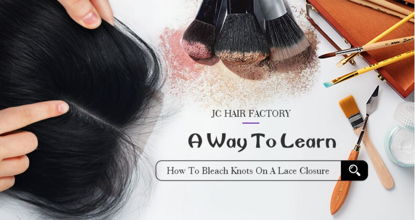 How To Bleach Knots On A Lace Closure