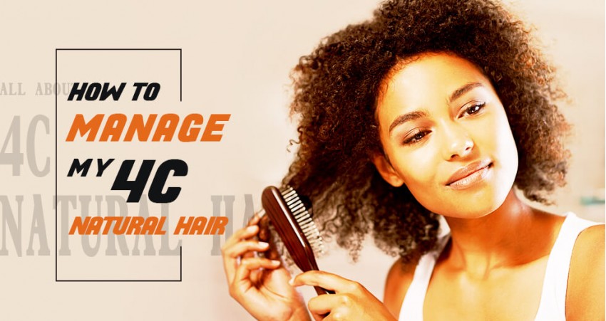 4C Natural Hair | How To Manage My 4C Natural Hair