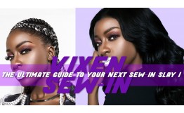 Vixen Sew In | The Ultimate Guide To Your Next Sew In Slay