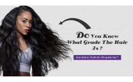 What Is 7A, 8A, 9A, 10A Grade Hair, Grade Virgin Hair?